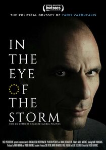 In the Eye of the Storm: The Political Odyssey of Yanis Varoufakis poster