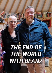 The End of the World with Beanz poster
