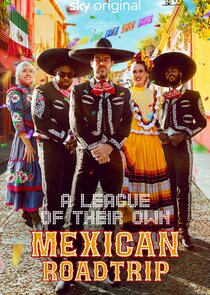 A League of Their Own: Mexican Road Trip poster