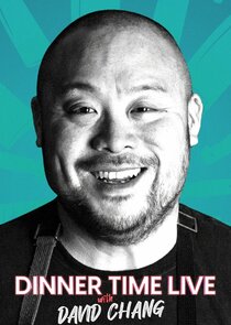 Dinner Time Live with David Chang poster