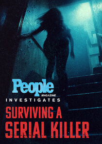 People Magazine Investigates: Surviving a Serial Killer poster