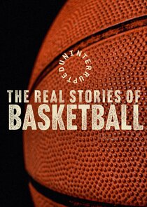 Uninterrupted: The Real Stories of Basketball poster