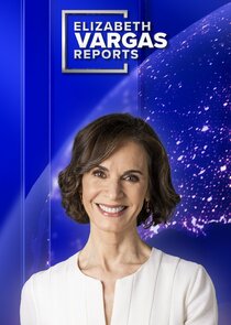Elizabeth Vargas Reports poster
