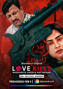Love Kills: Madhumita Shukla Hatyakand poster