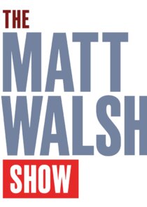 The Matt Walsh Show poster