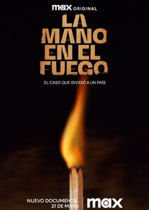 La Mano En El Fuego poster