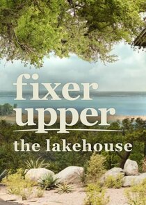 Fixer Upper: The Lakehouse poster