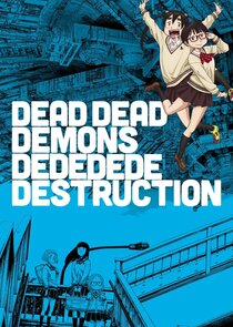 Dead Dead Demons Dededede Destruction poster
