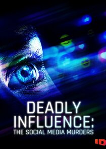Deadly Influence: The Social Media Murders poster