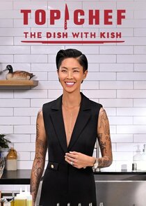 Top Chef: The Dish with Kish poster
