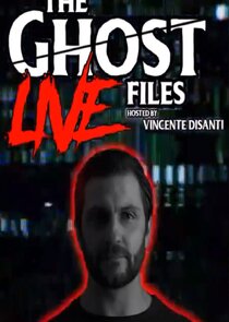 The Ghost Files: Live with Vincente DiSanti poster