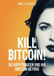 Kill Bitcoin! poster