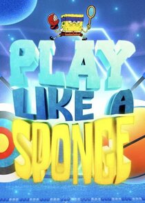 Play Like a Sponge poster