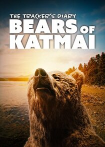 The Tracker's Diary: Bears of Katmai poster