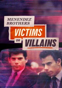 Menendez Brothers: Victims or Villains poster