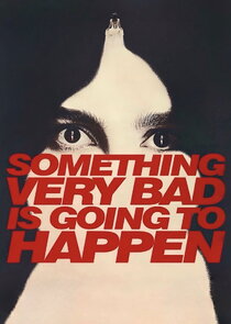 Something Very Bad is Going to Happen poster