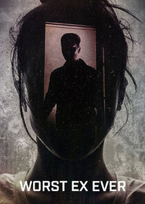 Worst Ex Ever poster