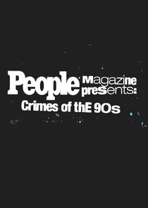People Magazine Presents: Crimes of the '90s poster