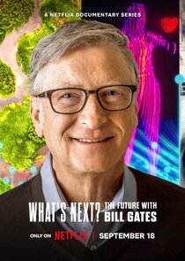 What's Next? The Future with Bill Gates poster