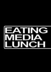 Eating Media Lunch poster