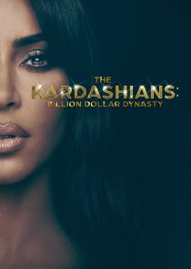 The Kardashians: Billion Dollar Industry poster