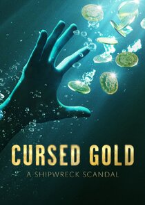 Cursed Gold: A Shipwreck Scandal poster