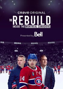 The Rebuild: Inside the Montreal Canadiens poster
