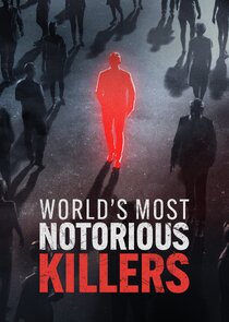 World's Most Notorious Killers poster