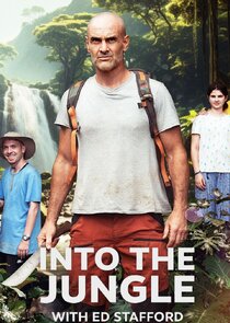 Into the Jungle with Ed Stafford poster