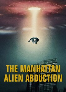 The Manhattan Alien Abduction poster