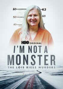 I'm Not a Monster: The Lois Riess Murders poster