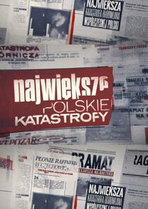 Największe polskie katastrofy poster