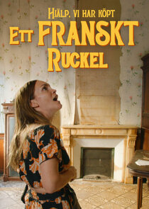 Hjälp vi har köpt ett franskt ruckel! poster