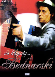 Na kłopoty... Bednarski poster