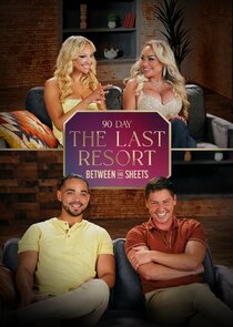 90 Day: The Last Resort Between the Sheets poster