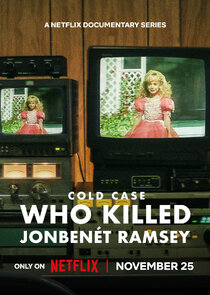 Cold Case: Who Killed JonBenét Ramsey poster