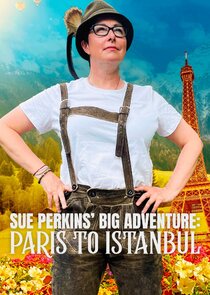 Sue Perkins' Big Adventure: Paris to Istanbul poster