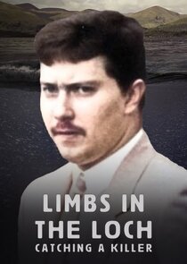 Limbs in the Loch: Catching a Killer poster