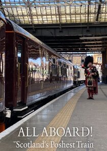 All Aboard! Scotland's Poshest Train poster