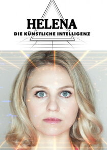 Helena. Die Künstliche Intelligenz poster