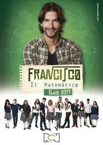 Francisco el Matemático: Clase 2017 poster