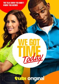 We Got Time Today poster
