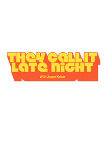 They Call It Late Night with Jason Kelce poster