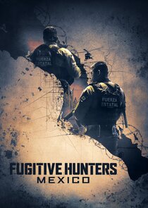 Fugitive Hunters Mexico poster