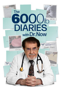 The 6000 lb Diaries with Dr. Now poster