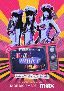 ¿Yo fui una mujer florero? poster