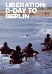 Liberation: D-Day to Berlin poster