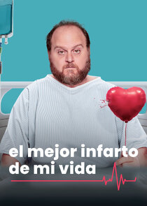 El Mejor Infarto de mi Vida poster
