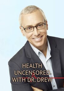 Health Uncensored with Dr. Drew poster