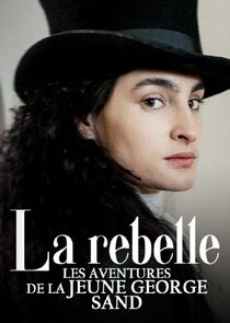 La rebelle - Les aventures de la jeune George Sand poster